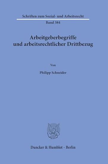 Arbeitgeberbegriffe Und Arbeitsrechtlicher Drittbezug