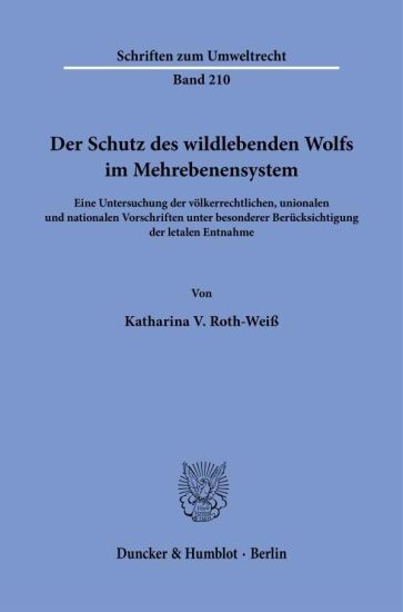 Der Schutz des wildlebenden Wolfs im Mehrebenensystem