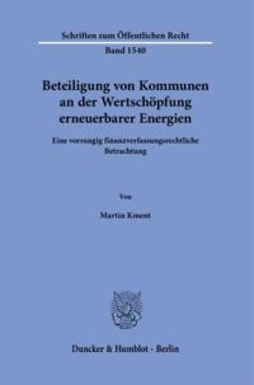 Beteiligung Von Kommunen an Der Wertschopfung Erneuerbarer Energien: Eine Vorrangig Finanzverfassungsrechtliche Betrachtung