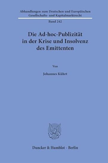 Die Ad-Hoc-Publizitat in Der Krise Und Insolvenz Des Emittenten
