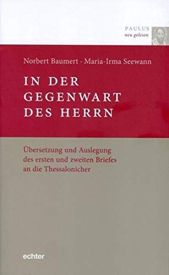 Baumert, N: Paulus neu gelesen / In der Gegenwart des Herrn