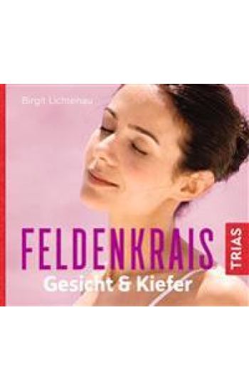 Feldenkrais Gesicht & Kiefer - Hörbuch