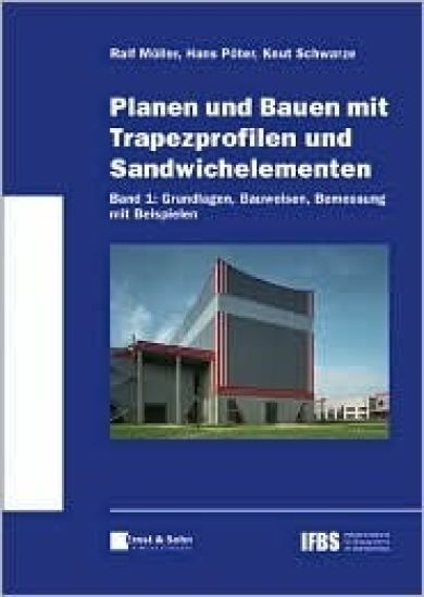 Planen und Bauen mit Trapezprofilen und Sandwichelementen: Band 1: Grundlag