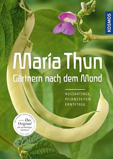 Maria Thun - Gärtnern nach dem Mond
