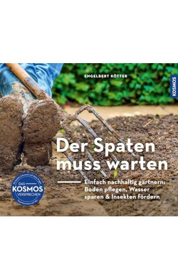 Der Spaten muss warten