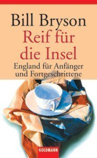 Reif fur die Insel; England fur Anfanger und Fortgeschrittene