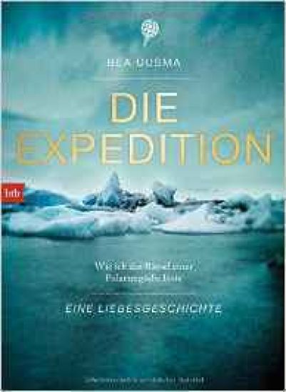Die Expedition. Eine Liebesgeschichte