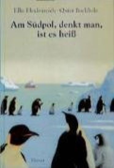 Am Südpol, denkt man, ist es heiß