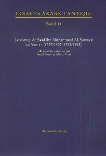 Le Voyage de Sa'id Ibn Muhammad Al-Suwaysi Au Yaman (1307/1890-1313/1895)
