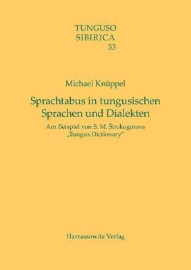 Sprachtabus in Tungusischen Sprachen Und Dialekten: Am Beispiel Von S. M. Sirokogorovs 'Tungus Dictionary'