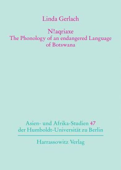 N!aqriaxe - The Phonology of an Endangered Language of Botswana