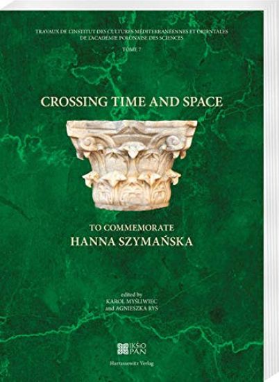 Crossing Time and Space - To Commemorate Hanna Szymanska