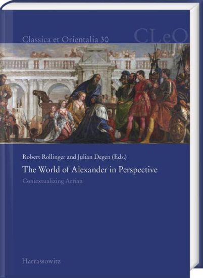 The World of Alexander in Perspective: Contextualizing Arrian