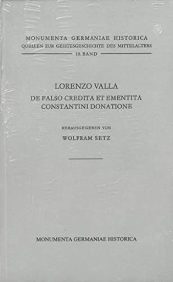 Lorenzo Valla, de Falso Credita Et Ementita Constantini Donatione