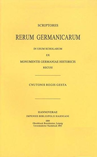 Cnutonis Regis Gesta Sive Encomium Emmae Reginae Auctore Monacho S. Bertini