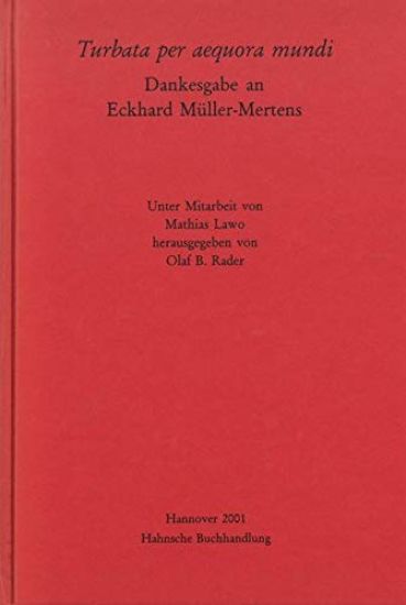 Turbata Per Aequora Mundi: Dankesgabe an Eckhard Muller-Mertens
