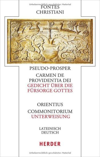 Pseudo-Prosper von Aquitanien, Carmen de providentia Dei - Gedicht über die Fürsorge Gottes / Orientius, Commonitorium - Unterweisung