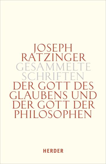 Der Gott Des Glaubens Und Der Gott Der Philosophen: Philosophische Vernunft - Kultur - Europa - Gesellschaft. Erster Teilband