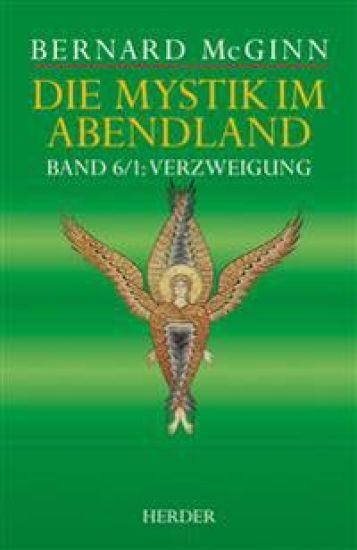 Die Mystik Im Abendland: Band 6/1: Verzweigung. Protestantische Mystik 1500-1650