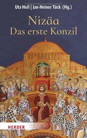 Nizaa - Das Erste Konzil: Historische, Theologische Und Okumenische Perspektiven