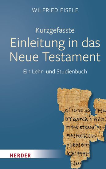 Kurzgefasste Einleitung in Das Neue Testament: Ein Lehr- Und Studienbuch