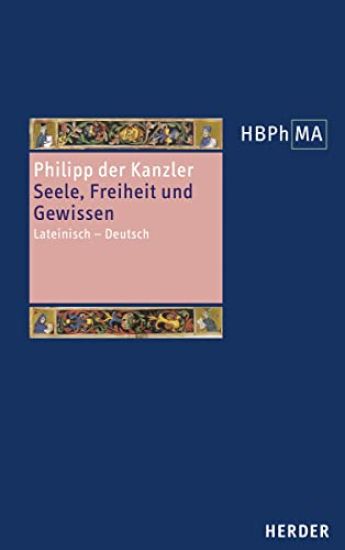 Seele, Freiheit Und Gewissen: Eine Auswahl Aus Der 'Summe Uber Das Gute' (de Bono). Lateinisch - Deutsch. Eingeleitet Und Ubersetzt Von Jorg Alejand