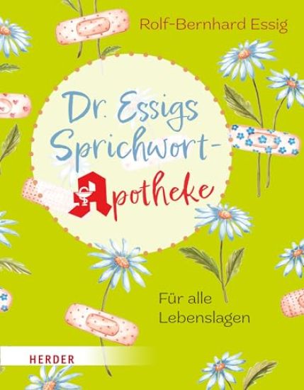 Dr. Essigs Sprichwort-Apotheke