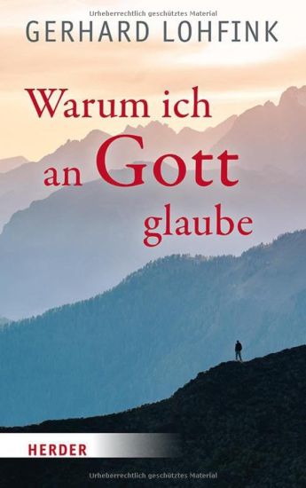 Warum ich an Gott glaube