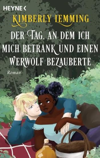 Der Tag, an dem ich mich betrank und einen Werwolf bezauberte