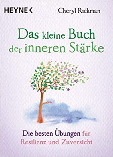 Das kleine Buch der inneren Stärke