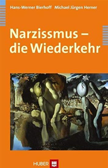 Bierhoff, H: Narzissmus - die Wiederkehr