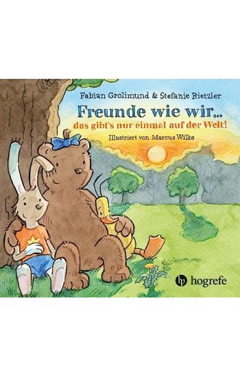 Freunde wie wir ... das gibt's nur einmal auf der Welt!