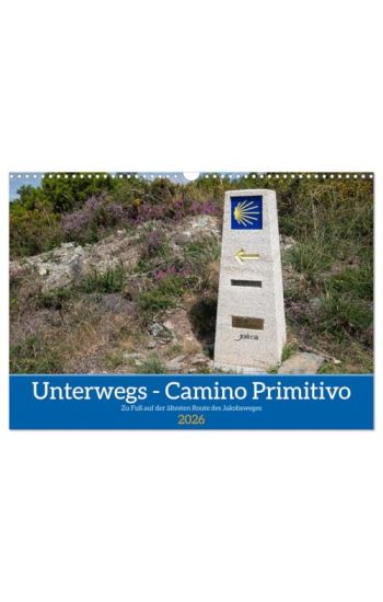 Unterwegs - Camino Primitivo. Zu Fuß auf der ältesten Route des Jakobsweges (Wandkalender 2026 DIN A3 quer), CALVENDO Monatskalender