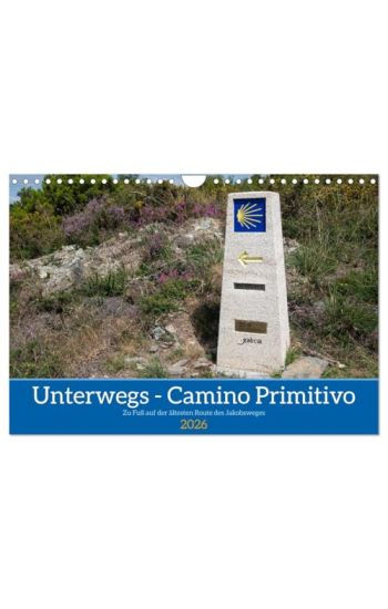 Unterwegs - Camino Primitivo. Zu Fuß auf der ältesten Route des Jakobsweges (Wandkalender 2026 DIN A4 quer), CALVENDO Monatskalender