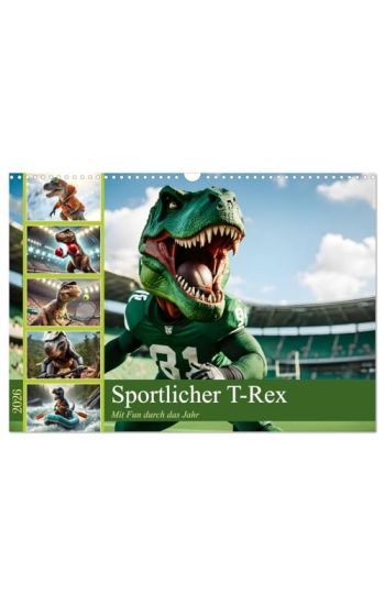 Sportlicher T-Rex - Mit Fun durch das Jahr (Wandkalender 2026 DIN A3 quer), CALVENDO Monatskalender