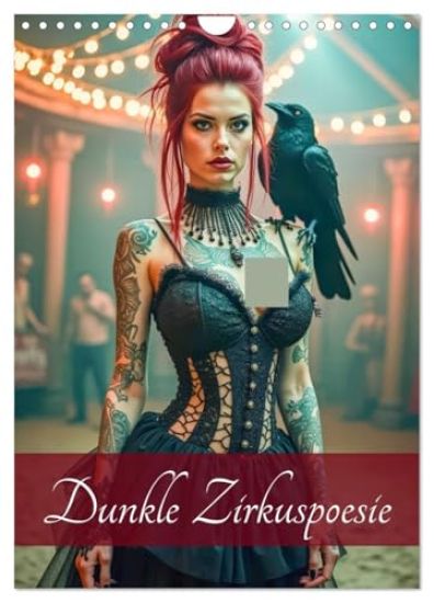 Dunkle Zirkuspoesie (Wandkalender 2026 DIN A4 hoch), CALVENDO Monatskalender