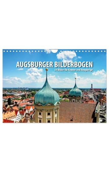 Augsburger Bilderbogen - 54 Bilder für Kenner und Neugierige (Wandkalender 2026 DIN A4 quer), CALVENDO Monatskalender