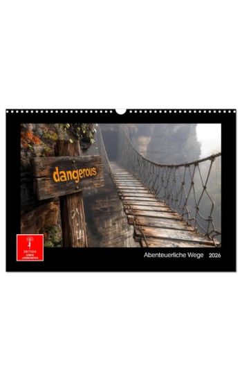 Abenteuerliche Wege (Wandkalender 2026 DIN A3 quer), CALVENDO Monatskalender