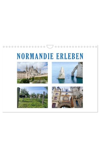 Normandie erleben (Wandkalender 2026 DIN A4 quer), CALVENDO Monatskalender