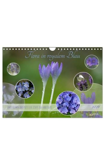 Flora in royalem Blau (Wandkalender 2026 DIN A4 quer), CALVENDO Monatskalender