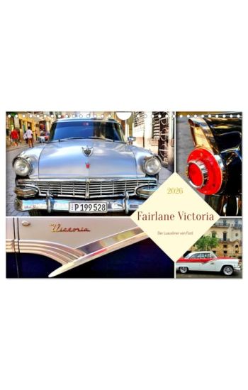 Fairlane Victoria - Der Luxusliner von Ford (Wandkalender 2026 DIN A4 quer), CALVENDO Monatskalender