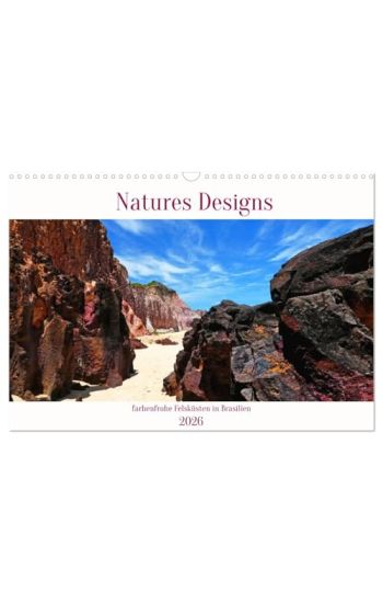 Natures-Designs - farbenfrohe Felsküsten in Brasilien (Wandkalender 2026 DIN A3 quer), CALVENDO Monatskalender
