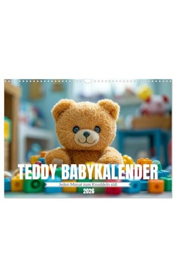 Teddy Babykalender - Jeden Monat zum Knuddeln süß (Wandkalender 2026 DIN A3 quer), CALVENDO Monatskalender