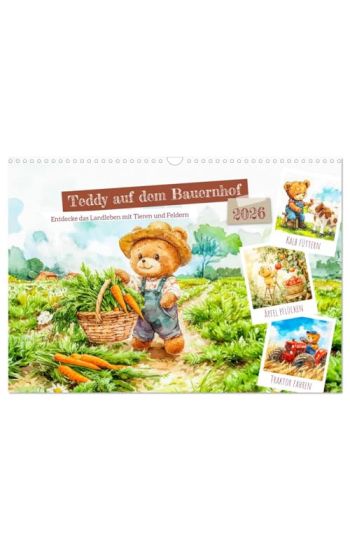 Teddy auf dem Bauernhof - Entdecke das Landleben mit Tieren und Feldern (Wandkalender 2026 DIN A3 quer), CALVENDO Monatskalender