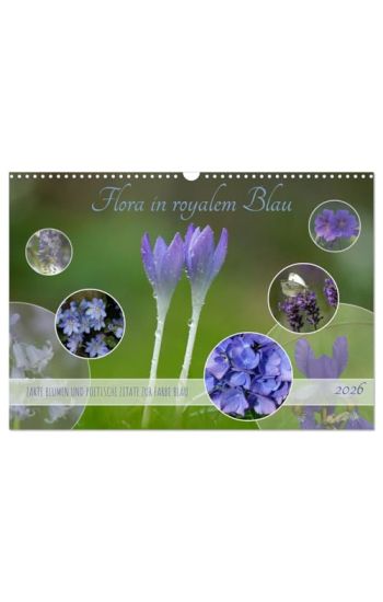 Flora in royalem Blau (Wandkalender 2026 DIN A3 quer), CALVENDO Monatskalender