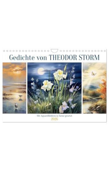 Gedichte von Theodor Storm (Wandkalender 2026 DIN A4 quer), CALVENDO Monatskalender