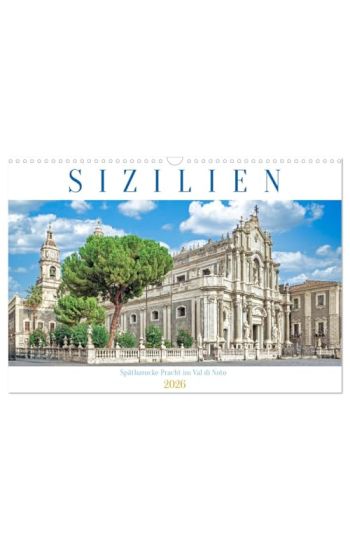 Sizilien - Spätbarocke Pracht im Val di Noto (Wandkalender 2026 DIN A3 quer), CALVENDO Monatskalender