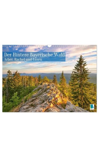 Arber, Rachel und Lusen: Der Hintere Bayerische Wald (Wandkalender 2026 DIN A3 quer), CALVENDO Monatskalender