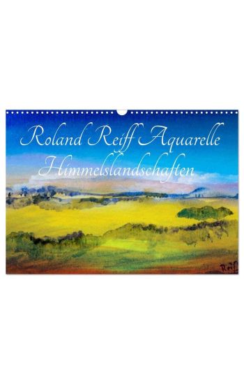 Roland Reiff Aquarelle Himmelslanschaften (Wandkalender 2026 DIN A3 quer), CALVENDO Monatskalender