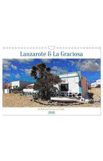 Lanzarote & La Graciosa - Im Stil von Vicent van Gogh (Wandkalender 2026 DIN A4 quer), CALVENDO Monatskalender
